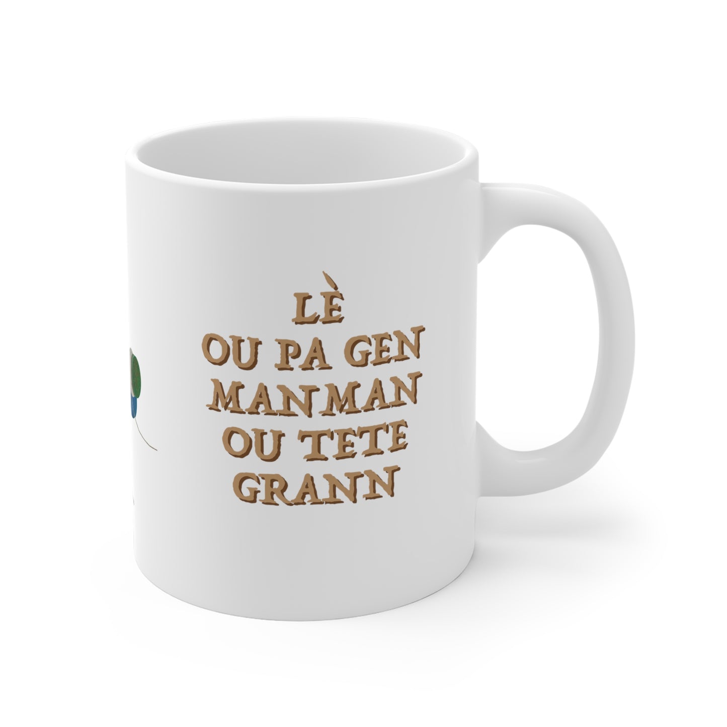 Mug Haïti Pwovèb - Lè ou pa gen manman ou tete grann