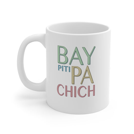 Mug Haïti Pwovèb - Bay piti pa chich