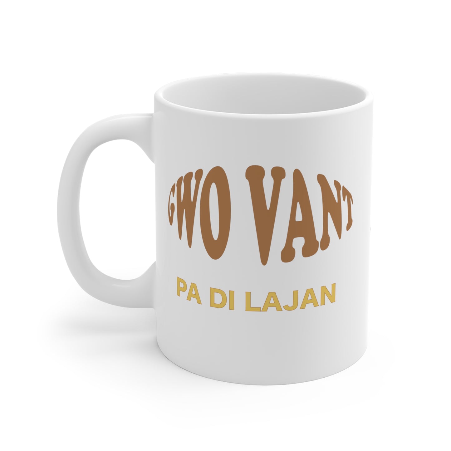 "GWO VANT PA VLE DI LAJAN" > Haiti mug