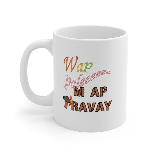 "WAP PALE MAP TRAVAY" > Haiti mug