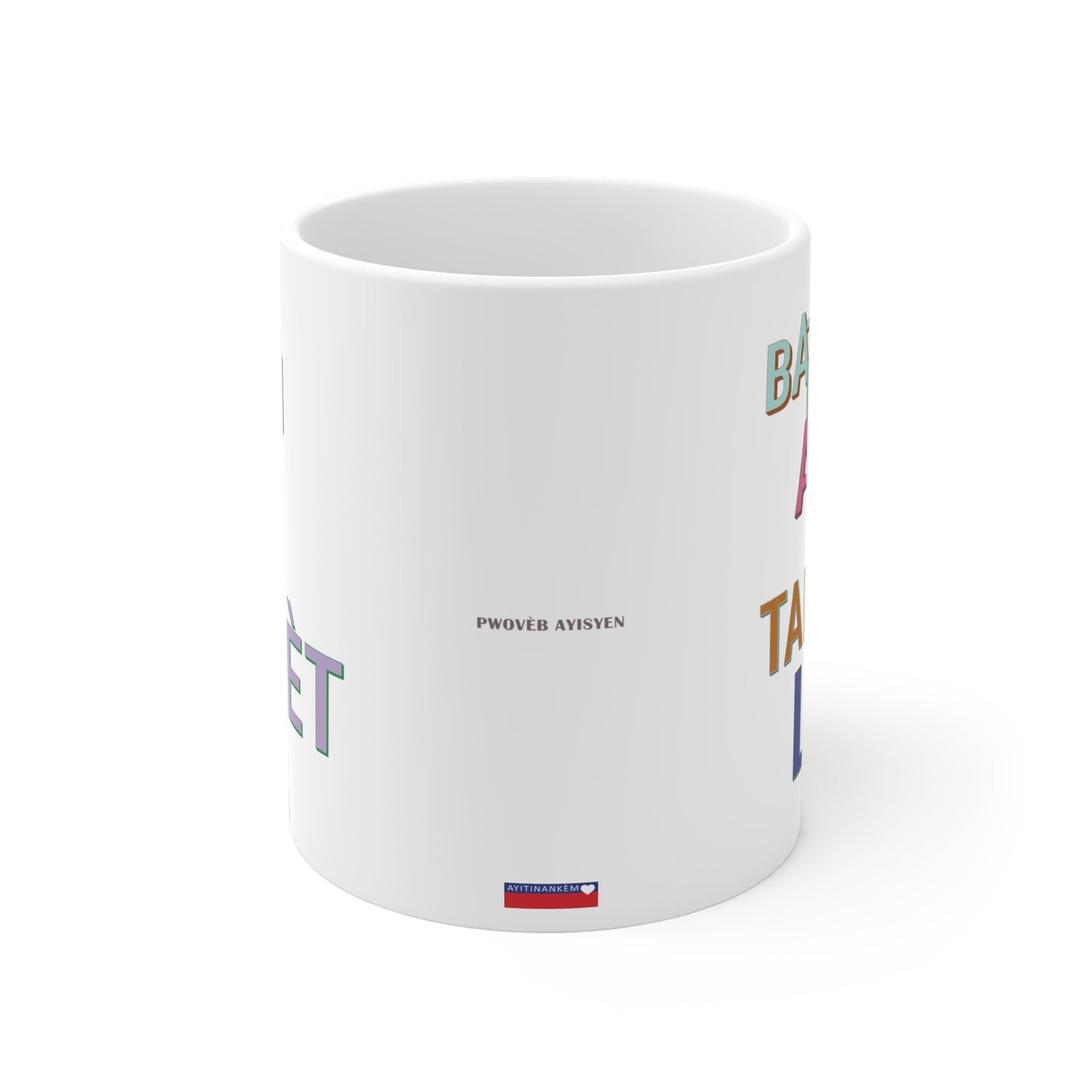 "BAT CHEN AN, TANN MÈT LI" > Haiti mug