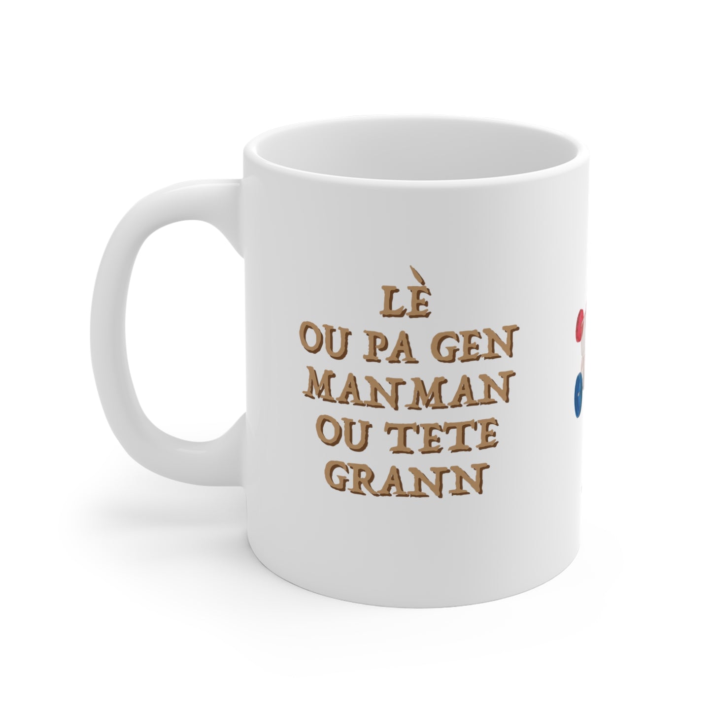 Mug Haïti Pwovèb - Lè ou pa gen manman ou tete grann